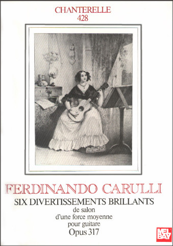 CARULLI Ferdinando (1770-1841 Italia)<br><br>6 Divertissements brillants op.317